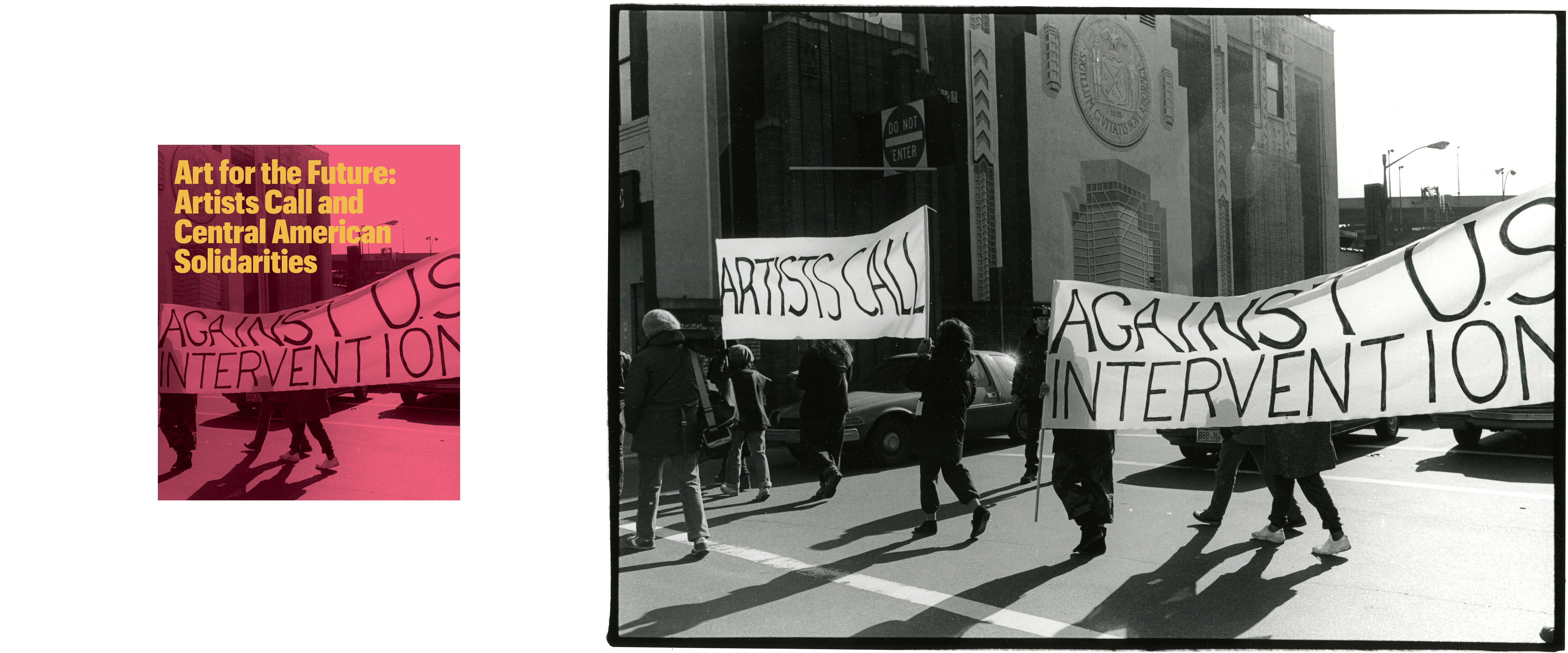 Left: Art for the Future: Artists Call and Central American Solidarities (2022). Right: Cover image of Artists Call 1984 march and banners, photo by Dona Ann McAdams